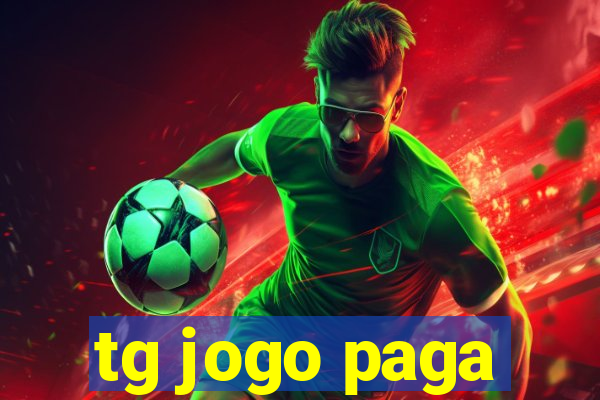 tg jogo paga